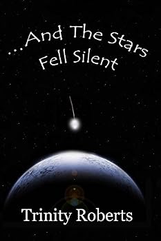 Paperback ...And The Stars Fell Silent (Silent Stars) Book
