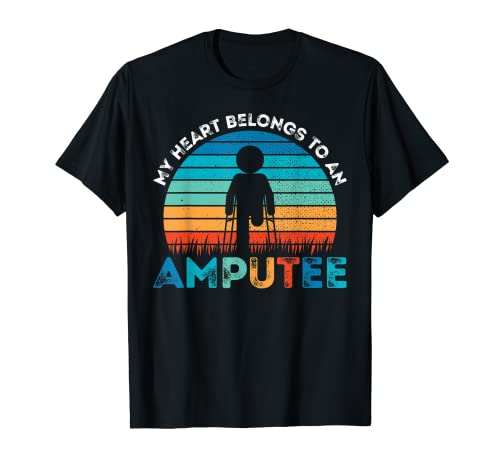 Amputation - Retro Vintage My Heart Belongs to an Amputee T-Shirt