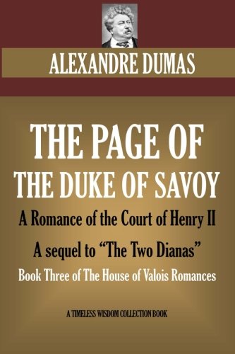 THE PAGE OF THE DUKE OF SAVOY. A Romance of the... 1534738126 Book Cover