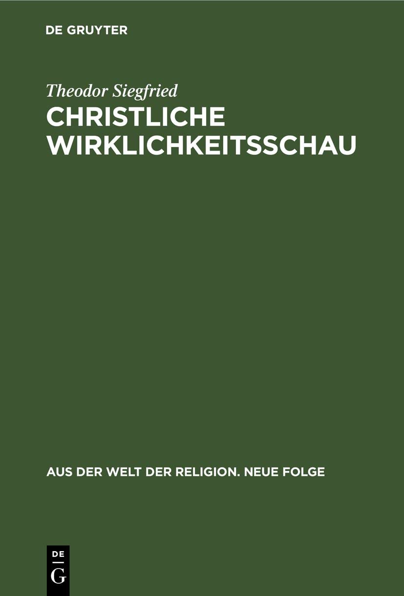 Christliche Wirklichkeitsschau: 3 (Aus der Welt der Religion. Neue Folge)