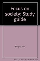 Focus on society: Study guide 0879011696 Book Cover