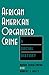 African American Organized Crime: A Social History