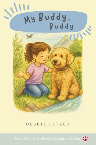 My Buddy, Buddy: Book 1 in the My Buddy Adventure