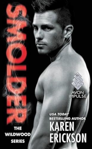 Smolder: A Red-Hot Small-Town Romance of a Sheriff's Deputy Facing Forbidden Temptation with His Brother's Ex