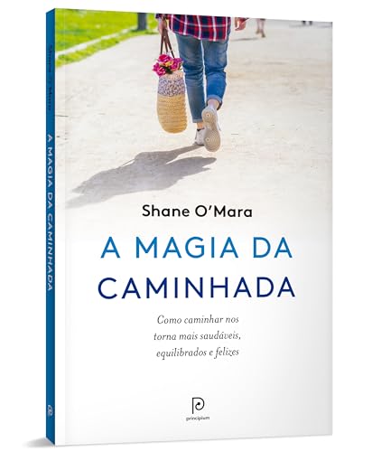A magia da caminhada: Como caminhar nos torna mais saudáveis, equilibrados e felizes A magia da caminhada: Como caminhar nos torna mais saudáveis, equilibrados e felizes - Imagem 3