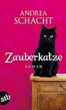 Zauberkatze: Roman - Andrea Schacht 