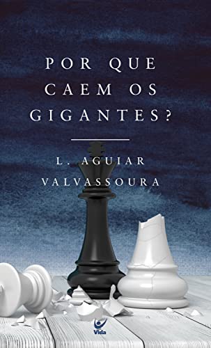 Porque Caem os Gigantes?