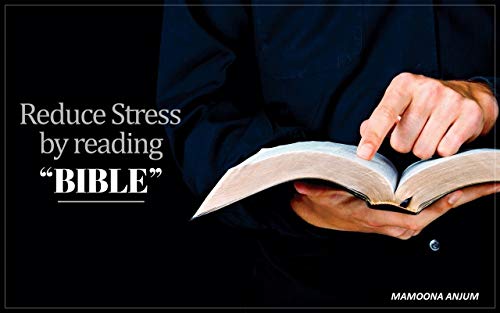 Reduce Stress by Reading Bible: Stress, Depression, Anxiety (English Edition)