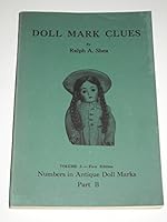 Doll Mark Clues Numbers in Antique Doll Marks Part B Volume 3 0930409434 Book Cover
