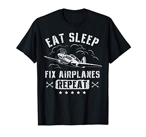 Eat Sleep Fix Airplanes Repeat Funny Aircraft Mechanic Gifts Camiseta
