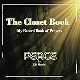 Peace: The Closet Book, My Record Book of Prayers