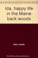Ida, happy life in the Maine back woods 0896210405 Book Cover