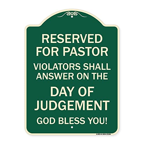 SignMission Designer Series Sign - Reserved for Pastor, Violators Shall Answer on The Day of Judgement | Green & Tan 18" x 24" Heavy-Gauge Aluminum Architectural Sign | Made in The USA