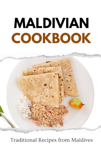 Maldivian Cookbook: Traditional Recipes from Maldives (Asian Food)