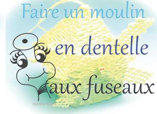 Faire un moulin en dentelle aux fuseaux