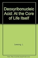 DNA: At the Core of Life Itself 0025715909 Book Cover