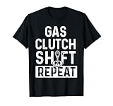 Gas Clutch Shift Repeat - Car Lover Engine Mechanic T-Shirt
