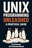 UNIX Programming Unleashed: A Practical Guide