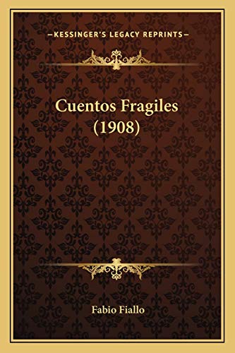 Cuentos Fragiles (1908) (Spanish Edition)
