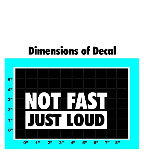 Calcomanía Not Fast Just Loud de vinilo impermeable para ventana y parachoques 3