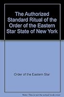 The Authorized Standard Ritual of the Order of the Eastern Star: State of New York B000LCILE4 Book Cover