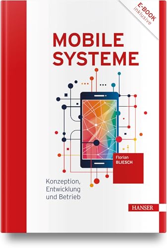Mobile Systeme: Konzeption, Entwicklung und Betrieb