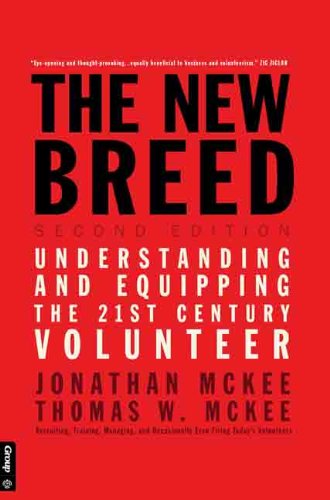 The New Breed - Second Edition: Understanding & Equipping the 21st Century Volunteer