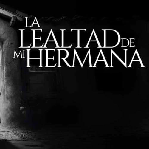 『TODO LO QUE TUVE QUE HACER POR MI HERMANO (RELATO DE TERROR REAL)』のカバーアート