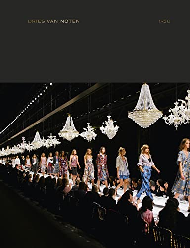 Dries Van Noten 1-50: One Hundred Collections, a