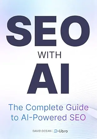 SEO with AI: The Perfect Guide for Automating SEO for Maximum Pro...