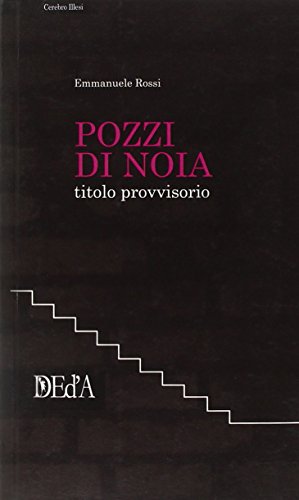 Pagine: 144 Pozzi di noia. Titolo provvisorio