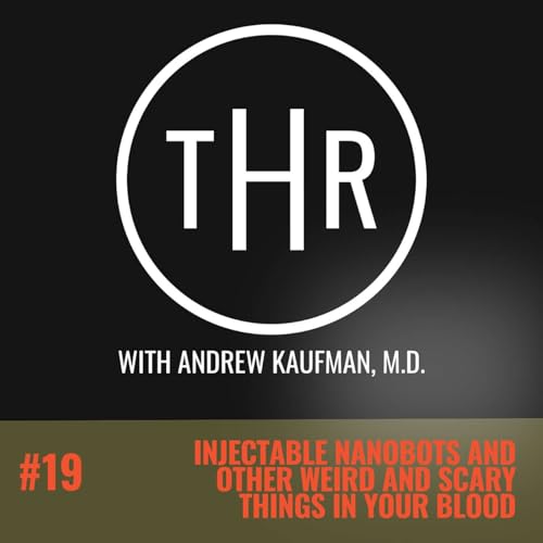 Page de couverture de Injectable Nanobots and Other Weird and Scary Things in Your Blood