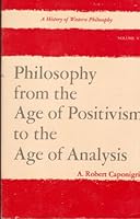 History of Western Philosophy: From the Age of Positivism to the Age of Analysis v. 5 0268005095 Book Cover