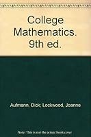 College Mathematics. 9th ed. 1111749140 Book Cover
