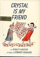 Crystal Is My Friend 0060221127 Book Cover