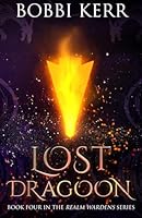 Lost Dragoon (Realm Wardens Series) 1989569269 Book Cover