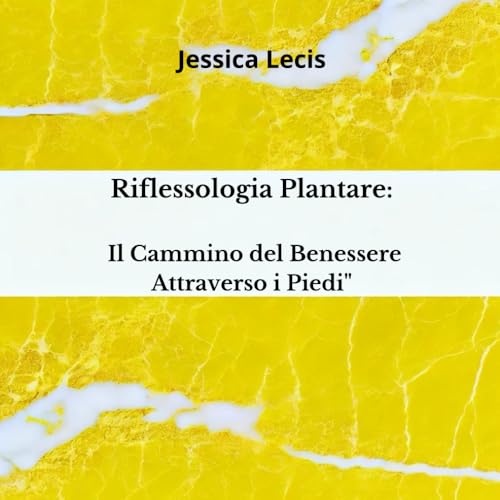 Riflessologia Plantare: Il Cammino del Benessere Attraverso i Pied