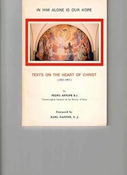Paperback In Him alone is our hope: Texts on the heart of Christ (1965-1983) (Selected letters and addresses) Book