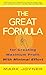 The Great Formula: for Creating Maximum Profit with Minimal Effort