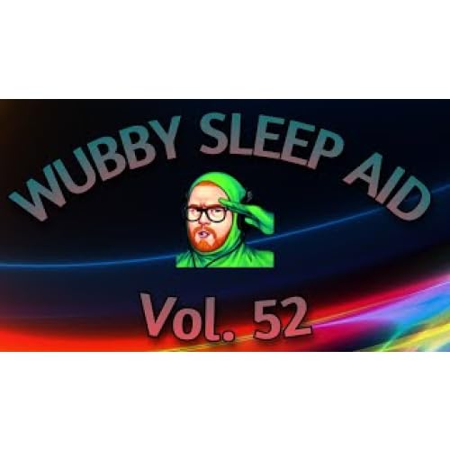 #52 &ndash; Wubby Sleep Aid 52