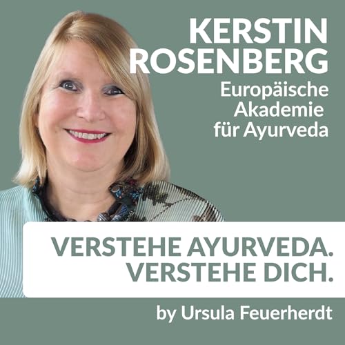 #76 Kerstin Rosenberg: Ayurveda als Kompass f&uuml;r Unternehmer:innen
