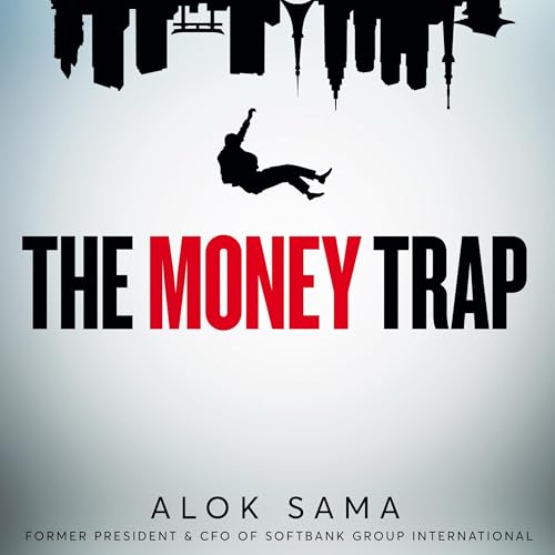 The Money Trap by Alok Sama episode artwork