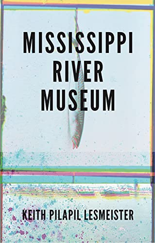 Mississippi River Museum (English Edition) - Lesmeister, Keith, Pilapil