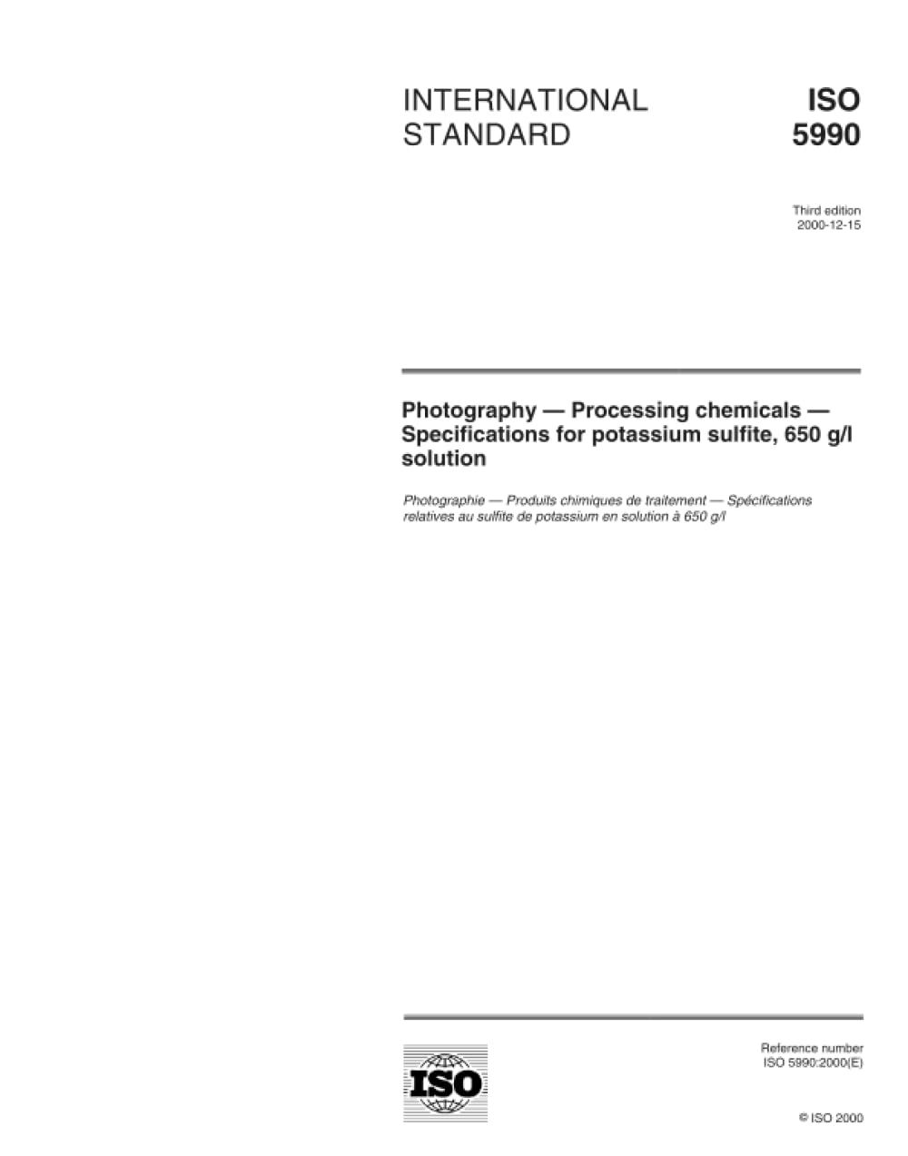 ISO 5990:2000, Photographie -- Produits chimiques de traitement -- Spécifications pour le sulfite de potassium, solution de 650 g/l