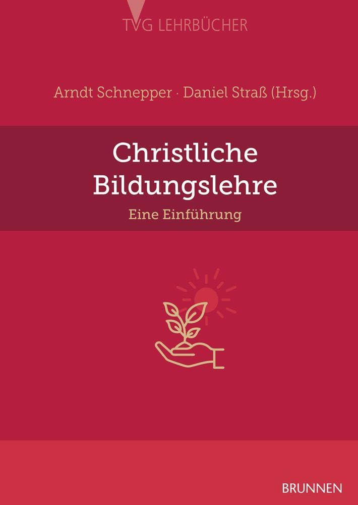 Christliche Bildungslehre: Eine Einführung
