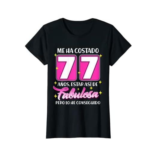 Mujer 77 Años Fabulosa Cumpleaños 77 Camiseta