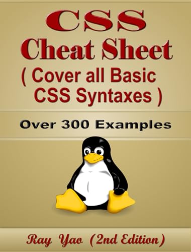 CSS Cheat Sheet, Syntax Quick Reference Handbook, by Table and Chart Syntax Quick Study Guide: Kindle 202501 (Cheat Sheet Series)