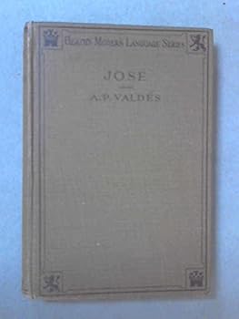 Jose for Armando Palacio Valdes. Heath's Modern Language Series.