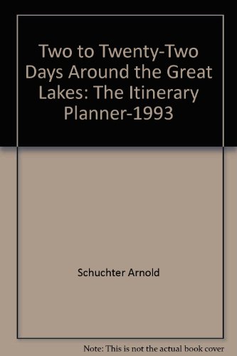 Two to Twenty-Two Days Around the Great Lakes: ... 1562610821 Book Cover