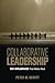 Collaborative Leadership: Six Influences That Matter Most
